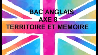 BAC ANGLAIS  AXE 8 TERRITOIRE ET MEMOIRE [upl. by Nilad]