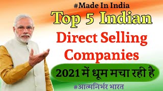 Top 5 Indian Direct Selling Companies Of 2021 Made In India [upl. by Walcoff]