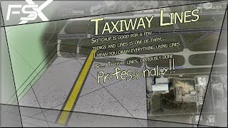 Taxiway Lines  FSX Scenery Tutorial [upl. by Nomra]