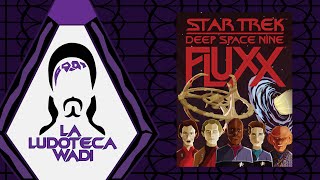 La Ludoteca Wadi T01E01  Aprendé a jugar al Star Trek Deep Space Nine Fluxx [upl. by Aivitnahs660]