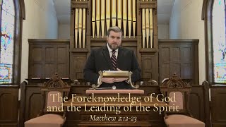 The Foreknowledge of God and the Leading of the Spirit  Trinitarian Congregational Church [upl. by Inigo]