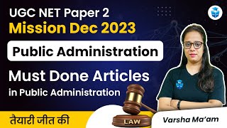 UGC NET Public Administration 2023  Must Done Articles ✍🏻 Paper 2 UGC NET Dec 2023 JRFAdda [upl. by Eelsha]