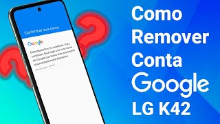 Como Remover Conta Google LG K42 FRP [upl. by Isadora]