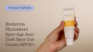 Bioderma Photoderm SpotAge AntiDark Spot GelCream SPF50 Texture  Care to Beauty [upl. by Acinod]