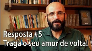 COMO TRAZER SEU AMOR DE VOLTA  Nós da Questão Responde [upl. by Blinnie]