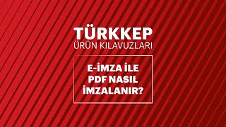 TÜRKKEP eİmza ile PDF Nasıl İmzalanır [upl. by Mitzie]