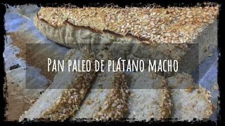 Pan paleo de plátano macho Sin gluten y sin harinas añadidas Solo dos ingredientes [upl. by Dusen631]