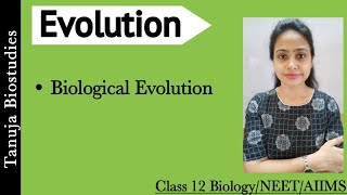 Theories of Biological Evolution  Origin of Life  Coacervates  Evolution  Class 12 BiologyNEET [upl. by Linell]