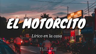 El Motorcito  Lirico en la casa  Letra Lyrics [upl. by Eelek]