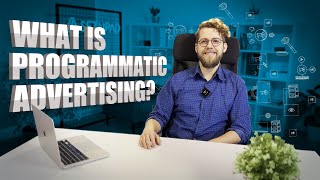 What is Programmatic Advertising  Benefits and Best Practices [upl. by Ttsepmet]