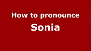 How to Pronounce Sonia  PronounceNamescom [upl. by Crosley]