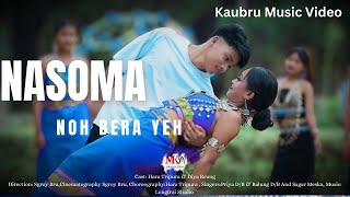 Nasomma Noh Bera YehKaubru Music VideoHara TripuraampDiya ReangSagar Meska Balung amp Priya2024 [upl. by Enelrad818]