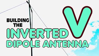 Building the Inverted V Dipole [upl. by Amalburga]