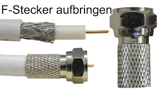 FStecker aufbringen  montieren  Koaxialkabel [upl. by Orabelle107]