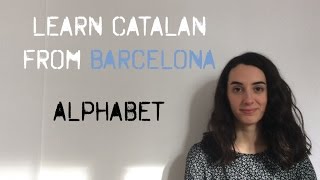 Learn the Catalan Alphabet [upl. by Beaufort]