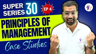 Principles of Management Case Studies 🚀  Super 30 Series  Episode 4  Class 12 Boards Preps🎯 [upl. by Trebleda]