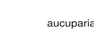 How to pronounce aucuparia [upl. by Adelric]