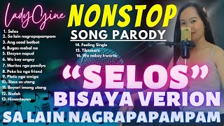 TRENDING quotSELOSquot NONSTOP SONG PARODY  LADYGINE Part36 [upl. by Airbmac]