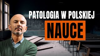 Odkrywam patologię w polskiej nauce [upl. by Roswald]