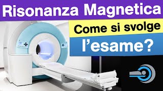 Risonanza Magnetica  Come si svolge lesame Tutto quello che devi sapere [upl. by Sy]