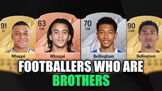 FOOTBALLERS WHO ARE BROTHERS  Mbappe Bellingham Pogba etc [upl. by Einnaej]