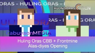 CRCN  Huling Oras CBB  Frontmine Alasdiyes Opening 02162024 [upl. by Anenahs]