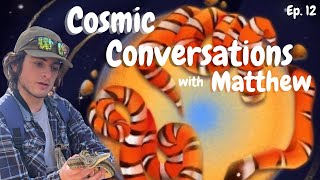 Meet Matthew  SSI Live Cosmic Conversations Ep 12 [upl. by Now]