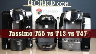 Tassimo T12 vs T47 vs T55  Exclusive Review and Comparison [upl. by Lacym]