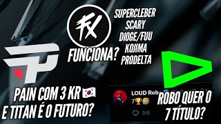 JANELA DE TRANSFERÃŠNCIAS CBLOL 2024 9  LOUD ROBO VOLTOU PAIN QUER SUPERTIME E FLUXO FOCO NA BASE [upl. by Yelloh]