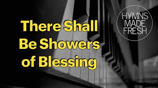 There Shall Be Showers of Blessing  PIANO instrumental with LYRICS [upl. by Acilef789]