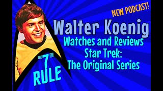 🚨 Help WALTER KOENIG Chekov Join The 7th Rule Podcast to Review Star Trek The Original Series [upl. by Charlotte]