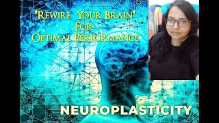 Learn To Rewire your Brain for Optimal Performance How can Neuroplasticity enhance Brain Function [upl. by Dionis819]