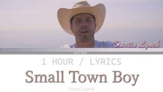 Dustin Lynch  Small Town Boy 1 Hour Loop With Lyrics [upl. by Htebazil]