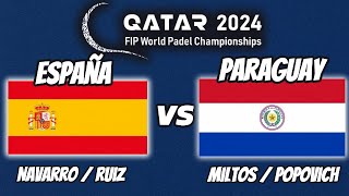 🇪🇸 SPAIN vs PARAGUAY 🇵🇾FIP WORLD PADEL CHAMPIONSHIPS QATAR 2024 [upl. by Haya128]