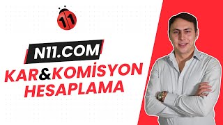 N11 KAR VE KOMİSYON HESAPLAMA NASIL YAPILIR N11 Satış Yapma [upl. by Jacky]