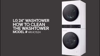 LG WashTowers How to Clean LG WashTower [upl. by Yborian]