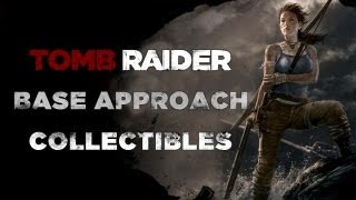 Tomb Raider Base Approach Collectibles Relics amp GPS Caches [upl. by Ayekal]