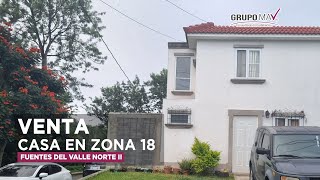 VENTA Casa en Zona 18 Fuentes del Valle Norte II [upl. by Bel112]