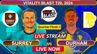 🔴 Vitality Blast T20 Surrey vs Durham  Live Score and Commentary [upl. by Blayze]