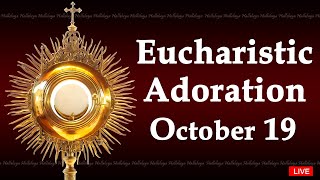 Powerful Eucharistic Adoration I Saturday October 19 2024 I 300 Pm [upl. by Acirema]