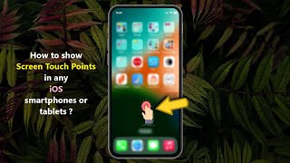 How to show Screen Touch Points in any iOS smartphones or tablets [upl. by Minardi]