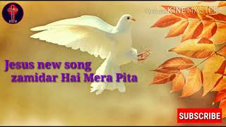 Zamidar Hai Mera Pita main Unka Mazdoor Yahan jesus new song [upl. by Margreta]