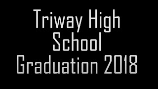 2018 Triway High School Graduation [upl. by Lannie]