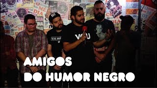 DIHH LOPES CONVIDA AMIGOS DO HUMOR NEGRO [upl. by Ahsilet]