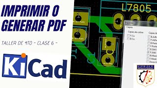 KiCad 407  Clase 6  Imprimir PCB y Serigrafía [upl. by Annohsal]