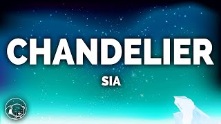 Sia  Chandelier Lyrics [upl. by Ingar24]