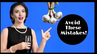 Top 10 Garlic Mistakes—How to Maximize the Benefits [upl. by Stochmal]