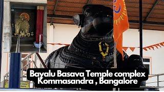 Bayalu Basava Temple complex  Big Bull temple near muthanallur cross 🙏🙏🙏🙏  Kommasandra  Bangalore [upl. by Alric]