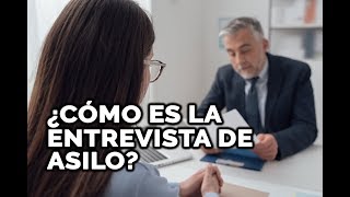 ¿Cómo es la entrevista de asilo [upl. by Aytnahs607]