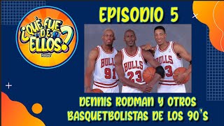 E5 Que fue de Jordan Rodman y otros basquetbolistas de los 90s [upl. by Keppel]